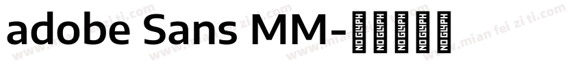 adobe Sans MM字体转换